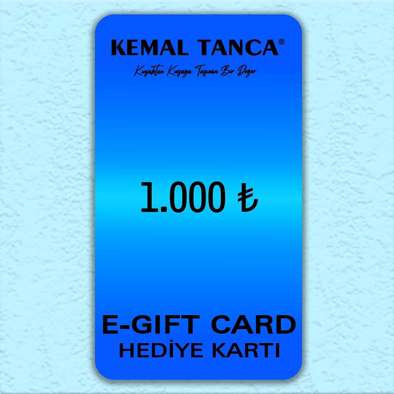 Hediye KartıKemal TancaKemal Tanca Hediye Kartı 1000TL