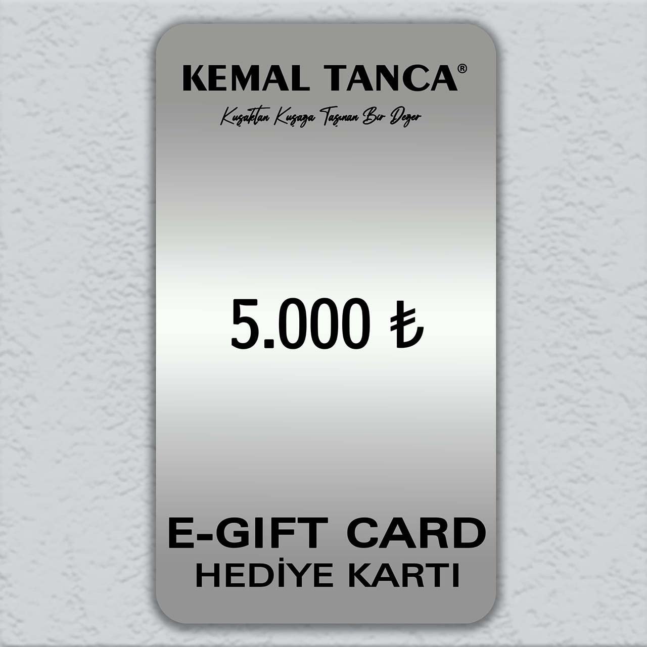 Hediye KartıKemal TancaKemal Tanca Hediye Kartı 5000TL