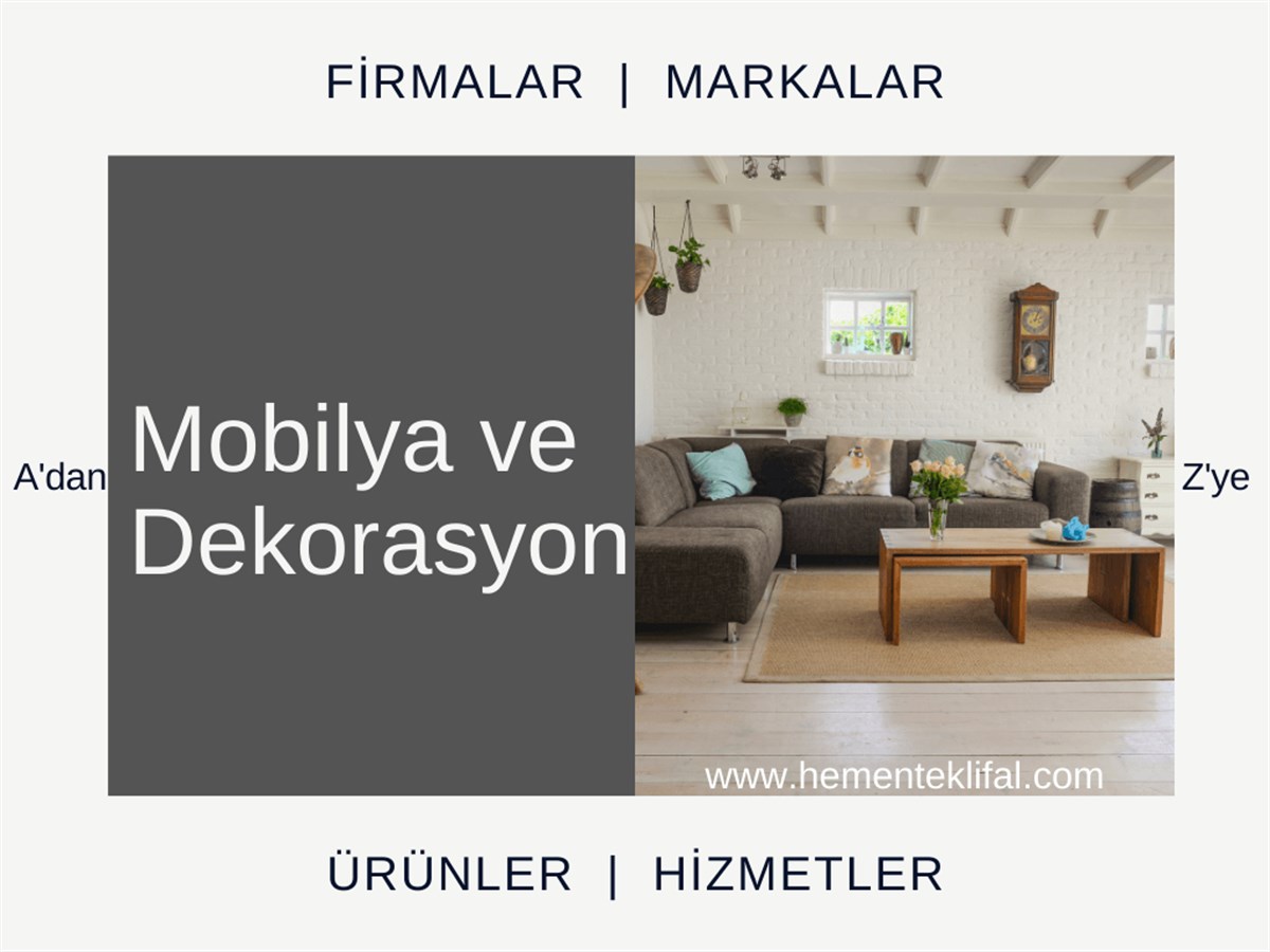 Mobilya ve Dekorasyon Ürünleri
