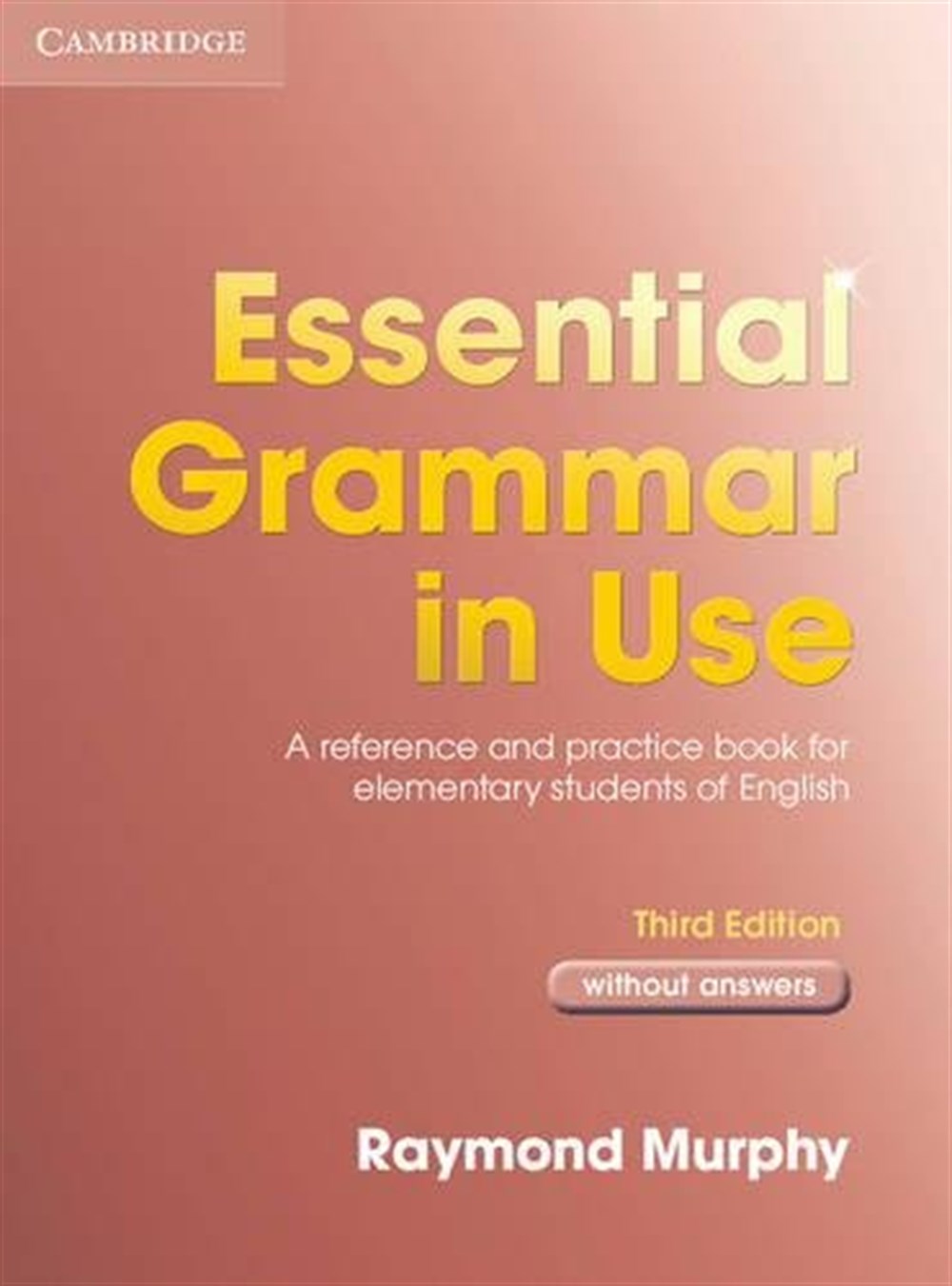 Essential Grammar in Use Without Answers