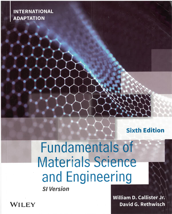 Fundamentals of Materials Science and Engineering An Integrated