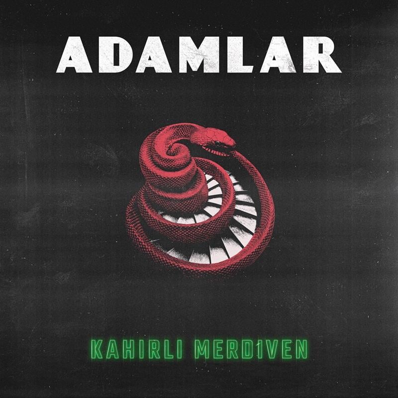 ADAMLAR - KAHIRLI MERDİVEN 