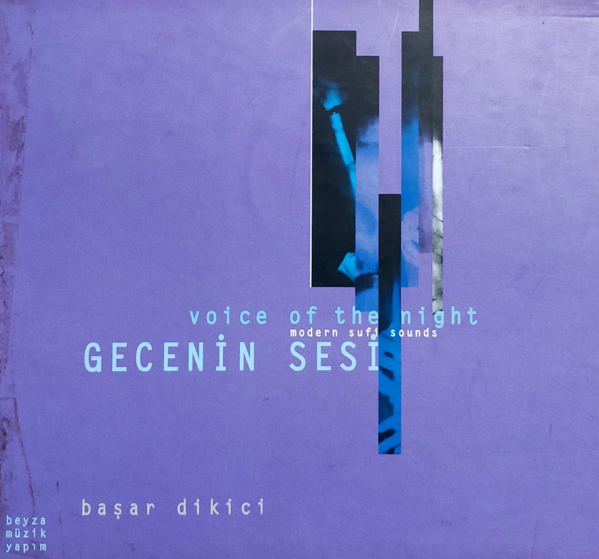 BAŞAR DİKİCİ- VOICE OF THE NIGHT / MODERN SUFİ SOUNDS 