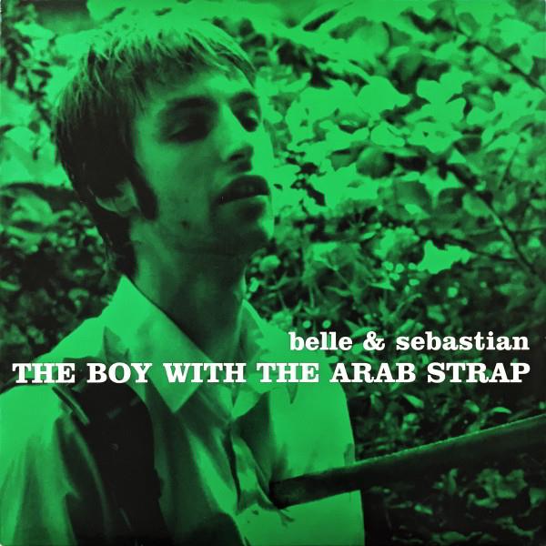 BELLE & SEBASTIAN - THE BOY WITH THE ARAP STRAP