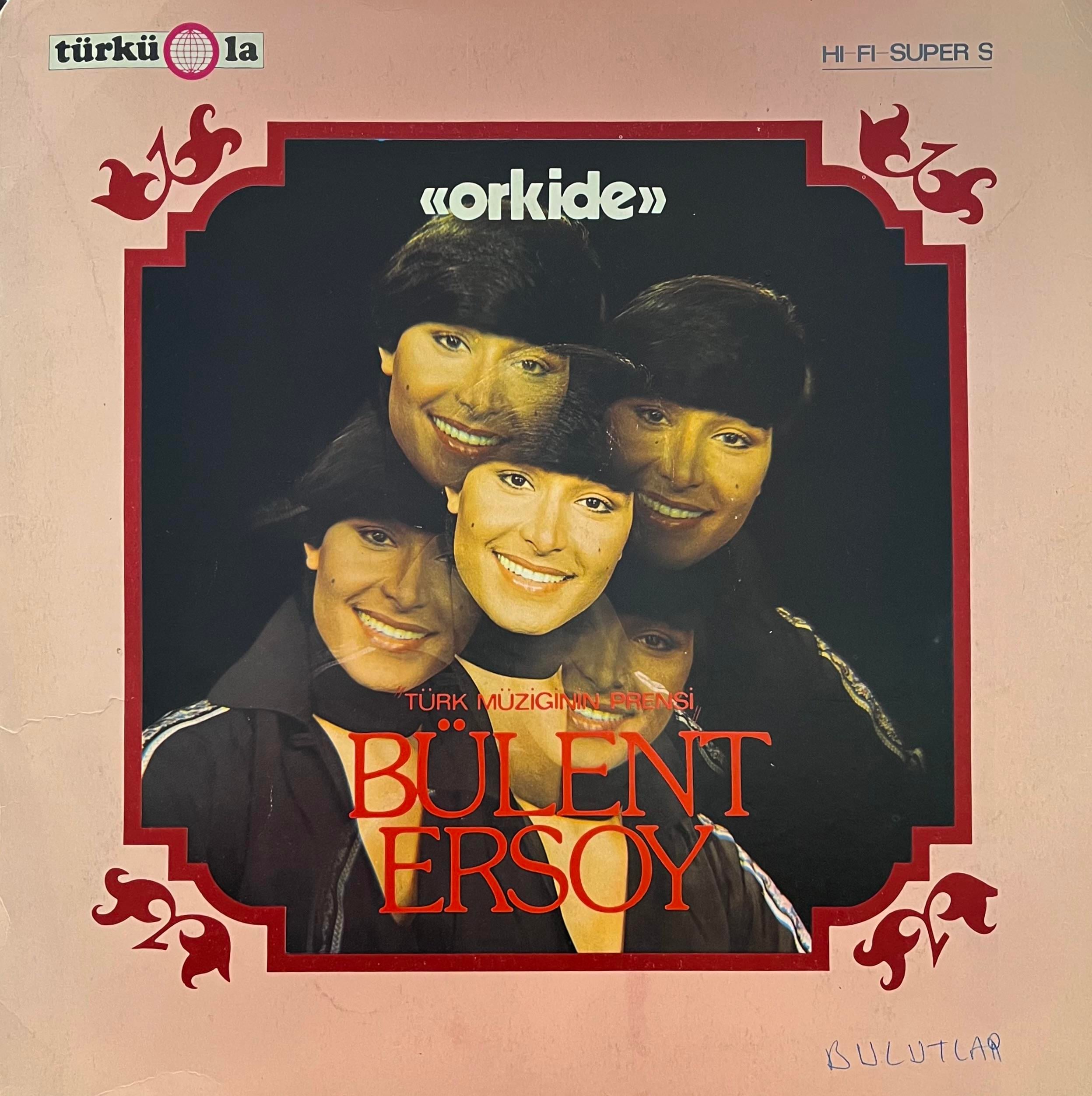 BÜLENT ERSOY - ORKİDE