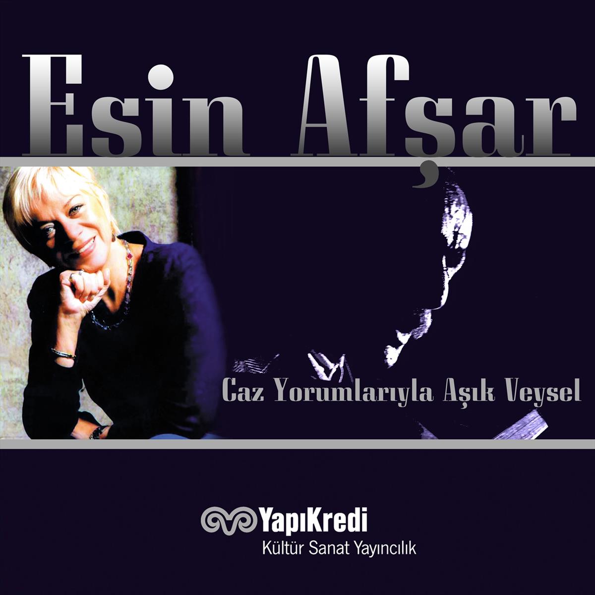 ESİN AFŞAR - CAZ YORUMLARIYLA AŞIK VEYSEL 