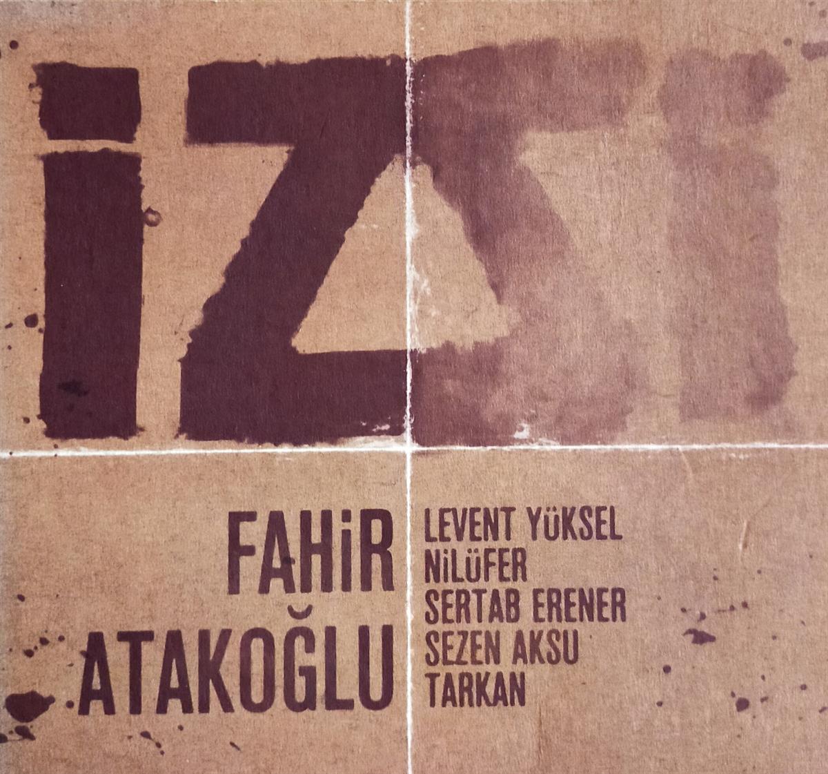 FAHİR ATAKOĞLU - İZ 