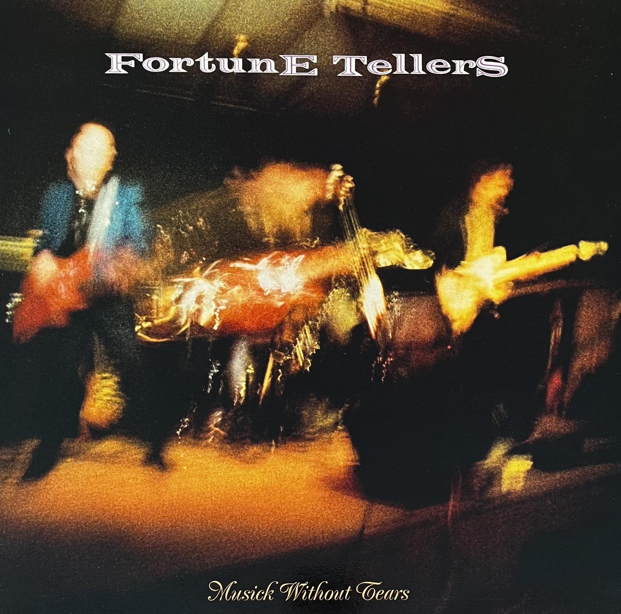 FORTUNE TELLERS – MUSICK WITHOUT TEARS