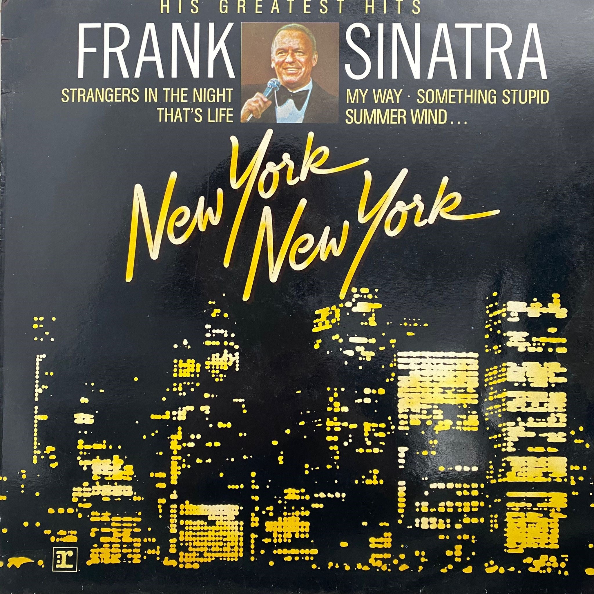 FRANK SINATRA - NEW YORK NEW YORK: HIS GREATEST HITS