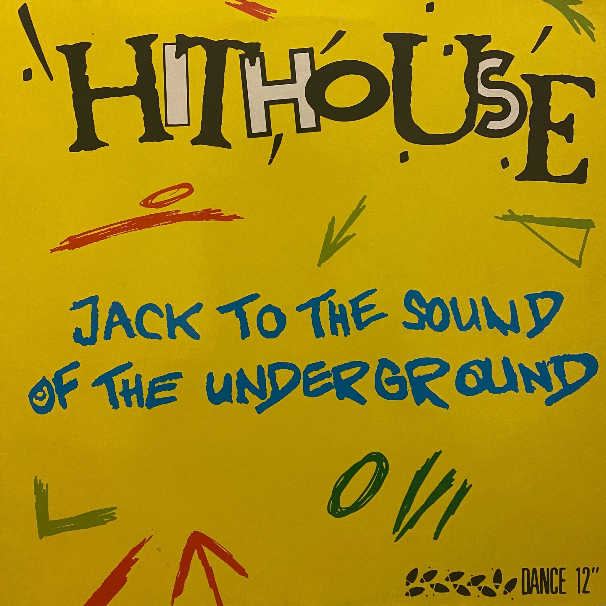 HITHOUSE - JACK TO THE SOUND OF THE UNDERGROUND