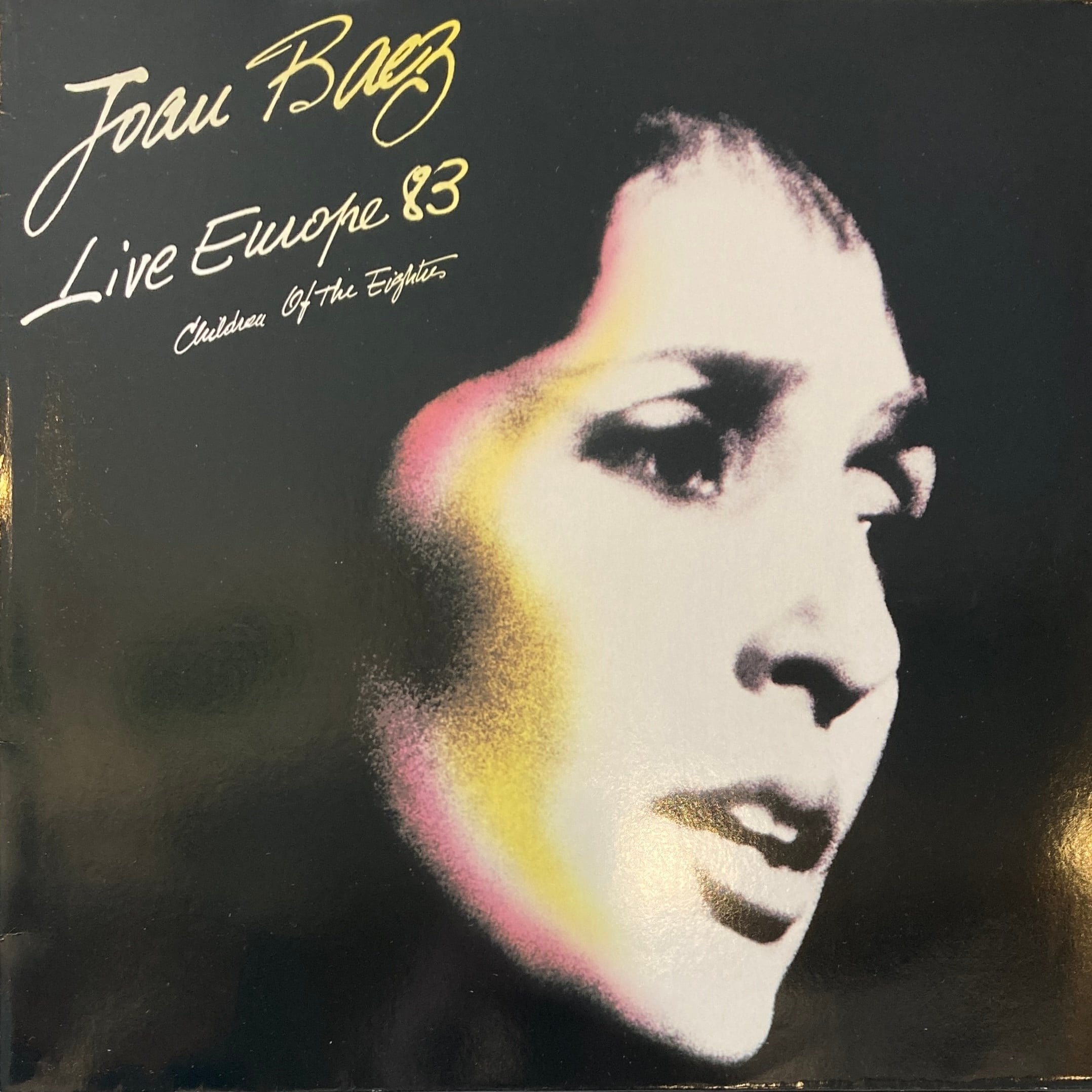 JOAN BAEZ - LIVE EUROPE 1983 - CHILDREN OF THE EIGHTIES