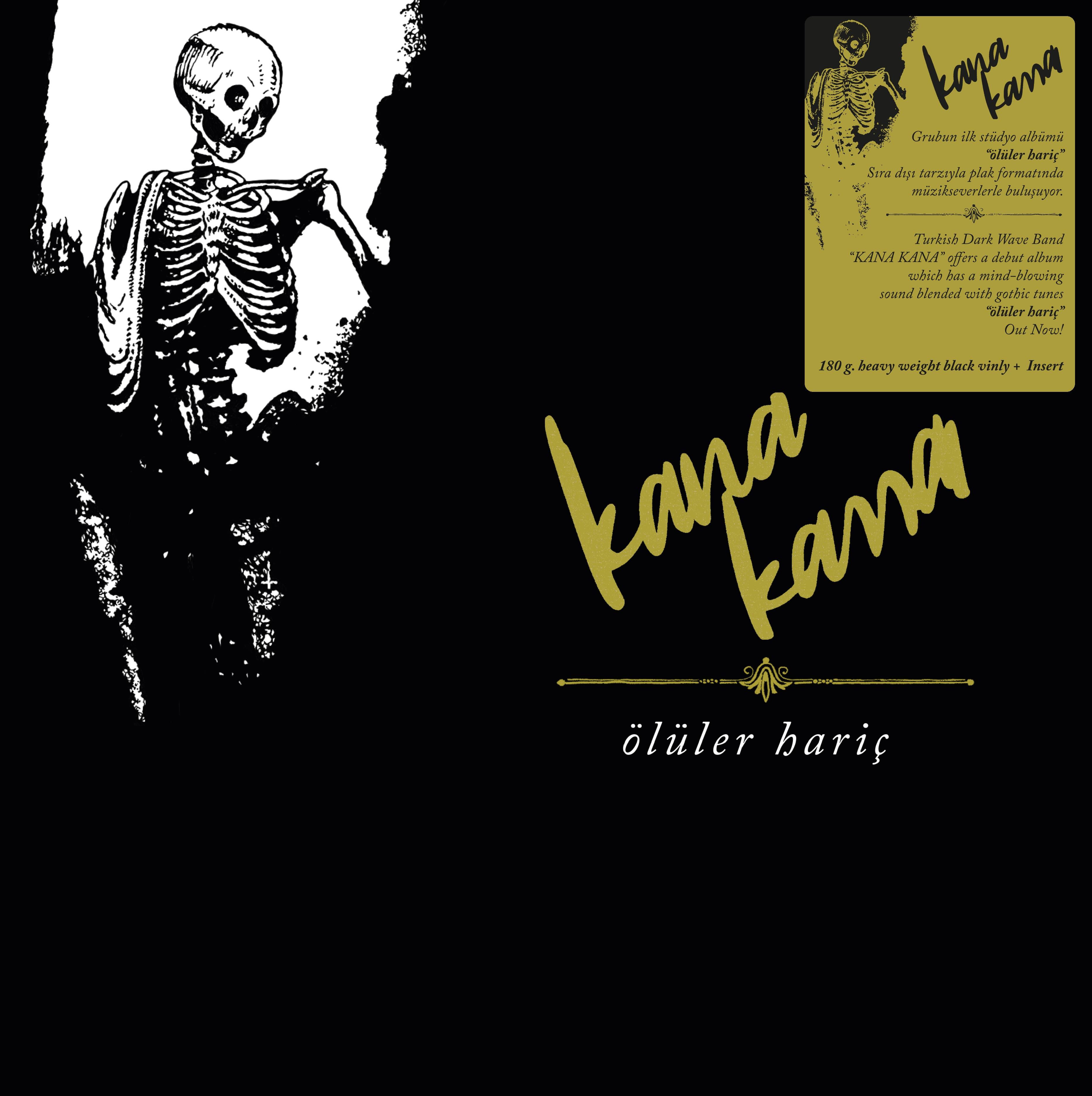KANA KANA - ÖLÜLER HARİÇ