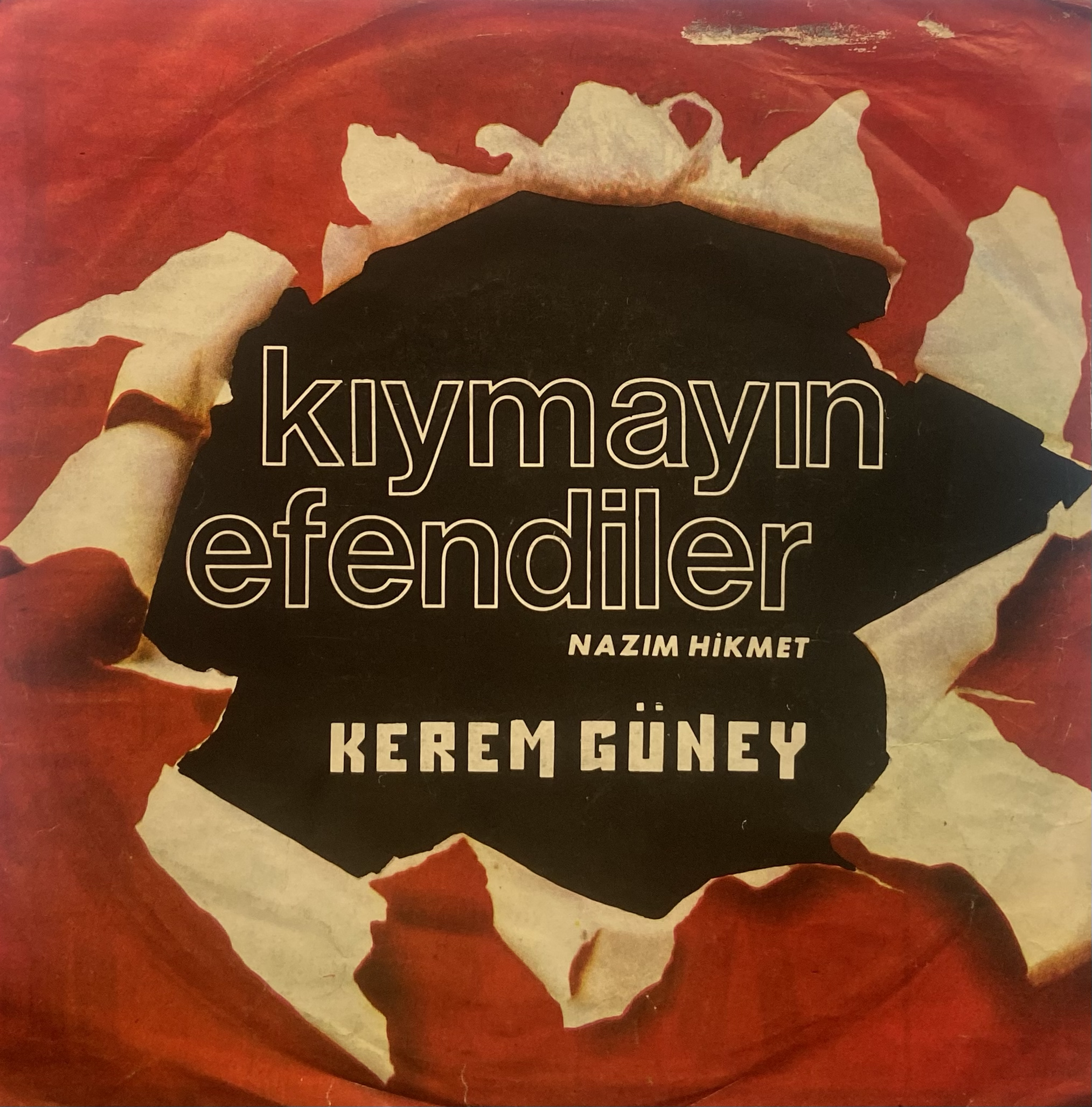 KEREM GÜNEY - KIYMAYIN EFENDİLER / BU MEMLEKET BİZİM