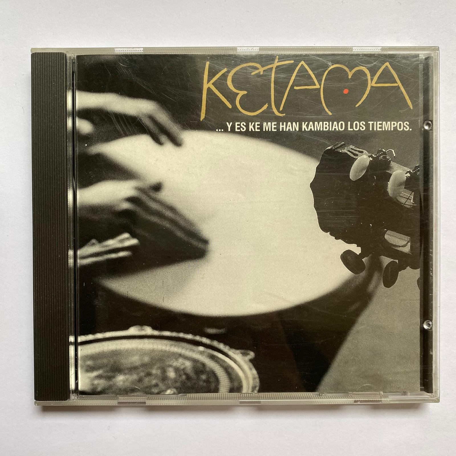 KETAMA - ...Y ES KE ME HAN KAMBIAO LOS TIEMPOS