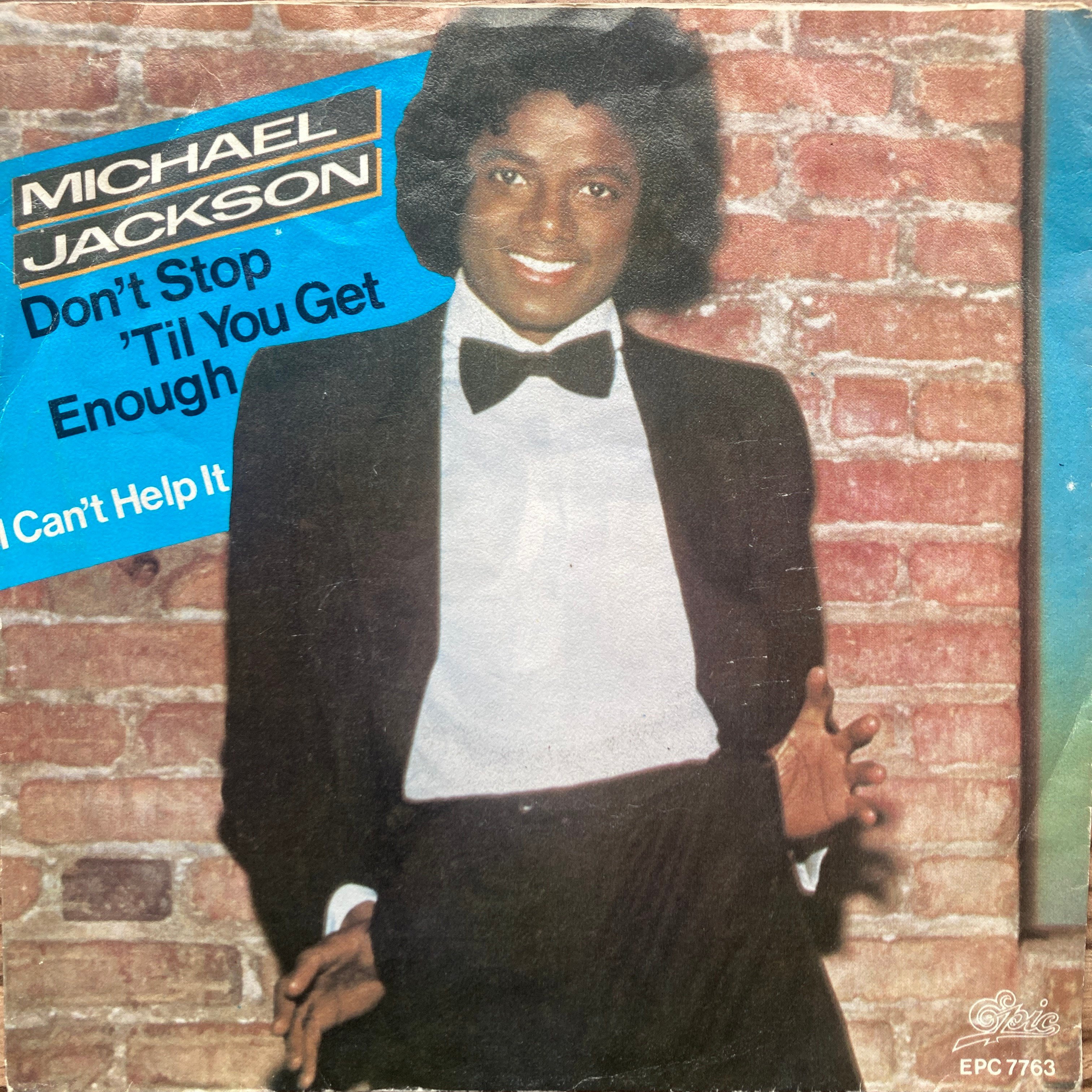 MICHAEL JACKSON  - DON'T STOP 'TIL YOU GET ENOUGH