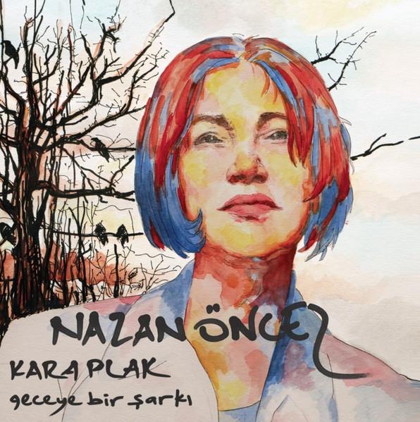 NAZAN ÖNCEL - KARAPLAK - GECEYE BİR ŞARKI
