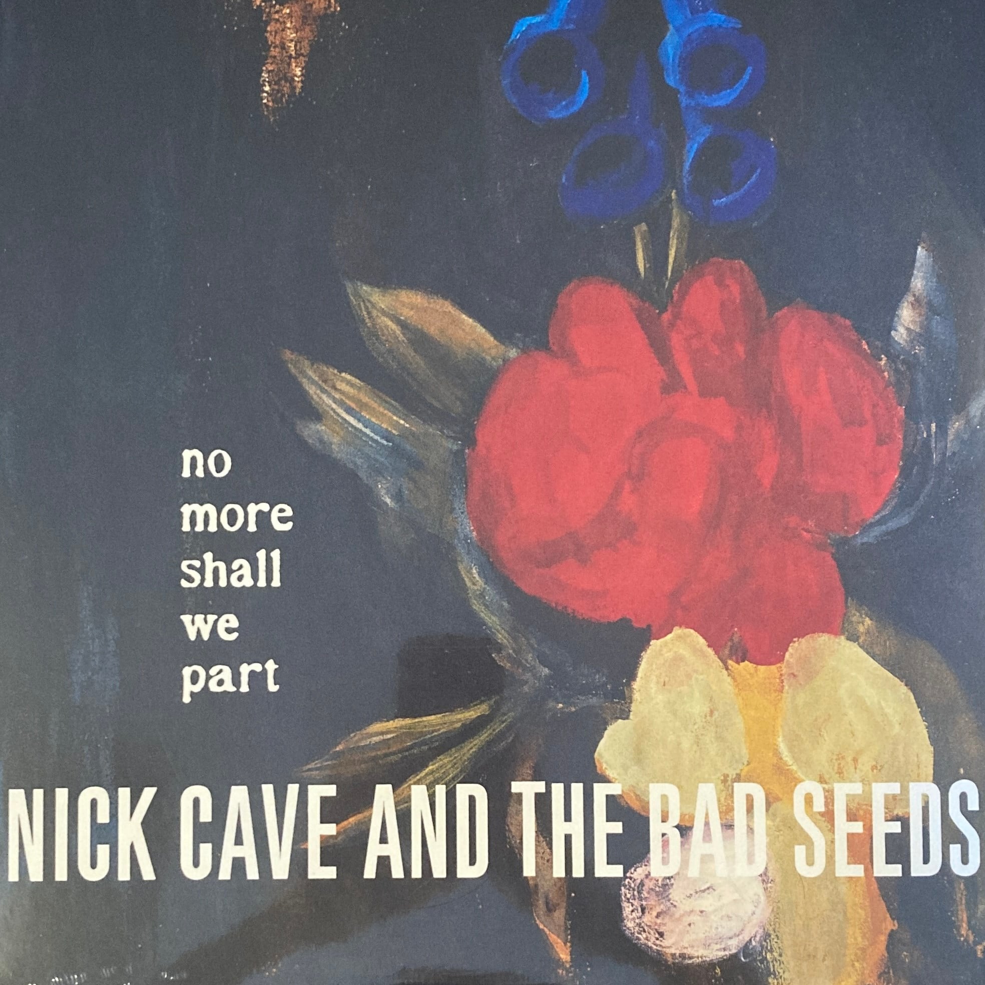 NICK CAVE AND THE BAD SEEDS – NO MORE SHALL WE PART