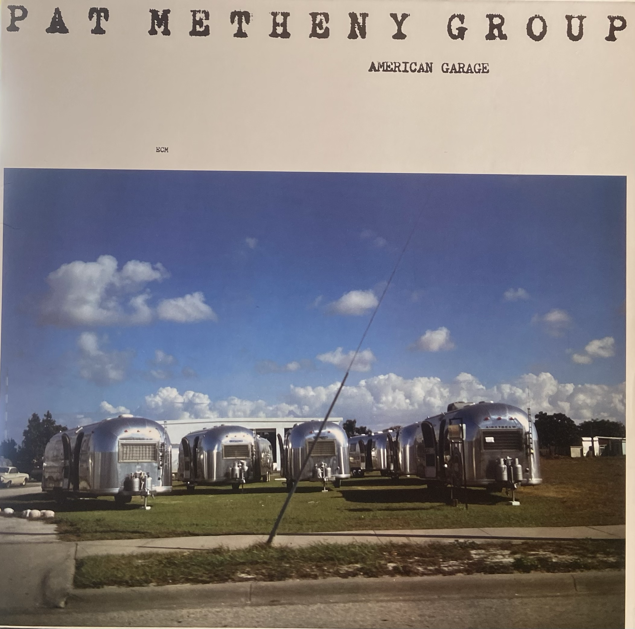 PAT METHENY GROUP - AMERICAN GARAGE