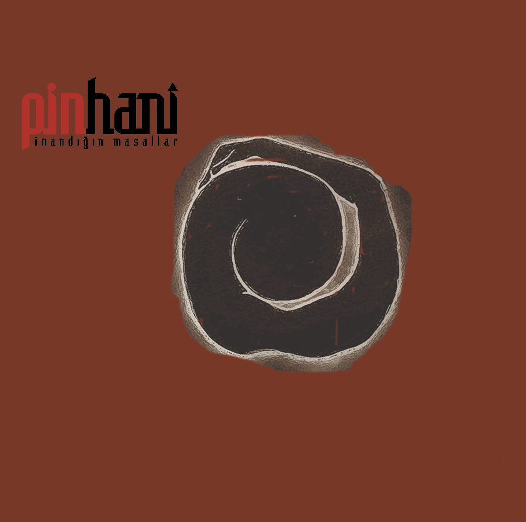PİNHANİ - İNANDIĞIN MASALLAR 