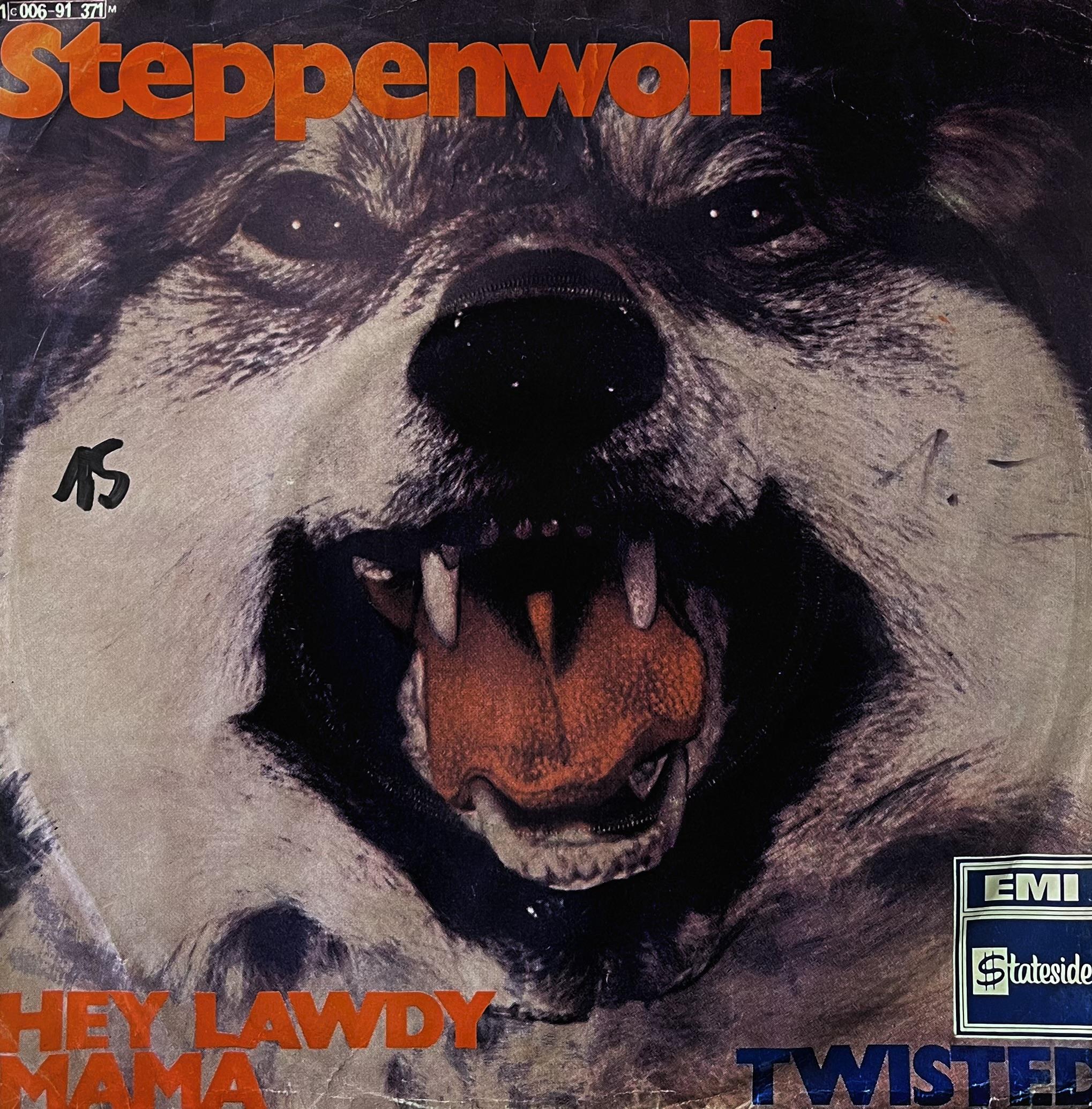 STEPPENWOLF – HEY LAWDY MAMA / TWISTED