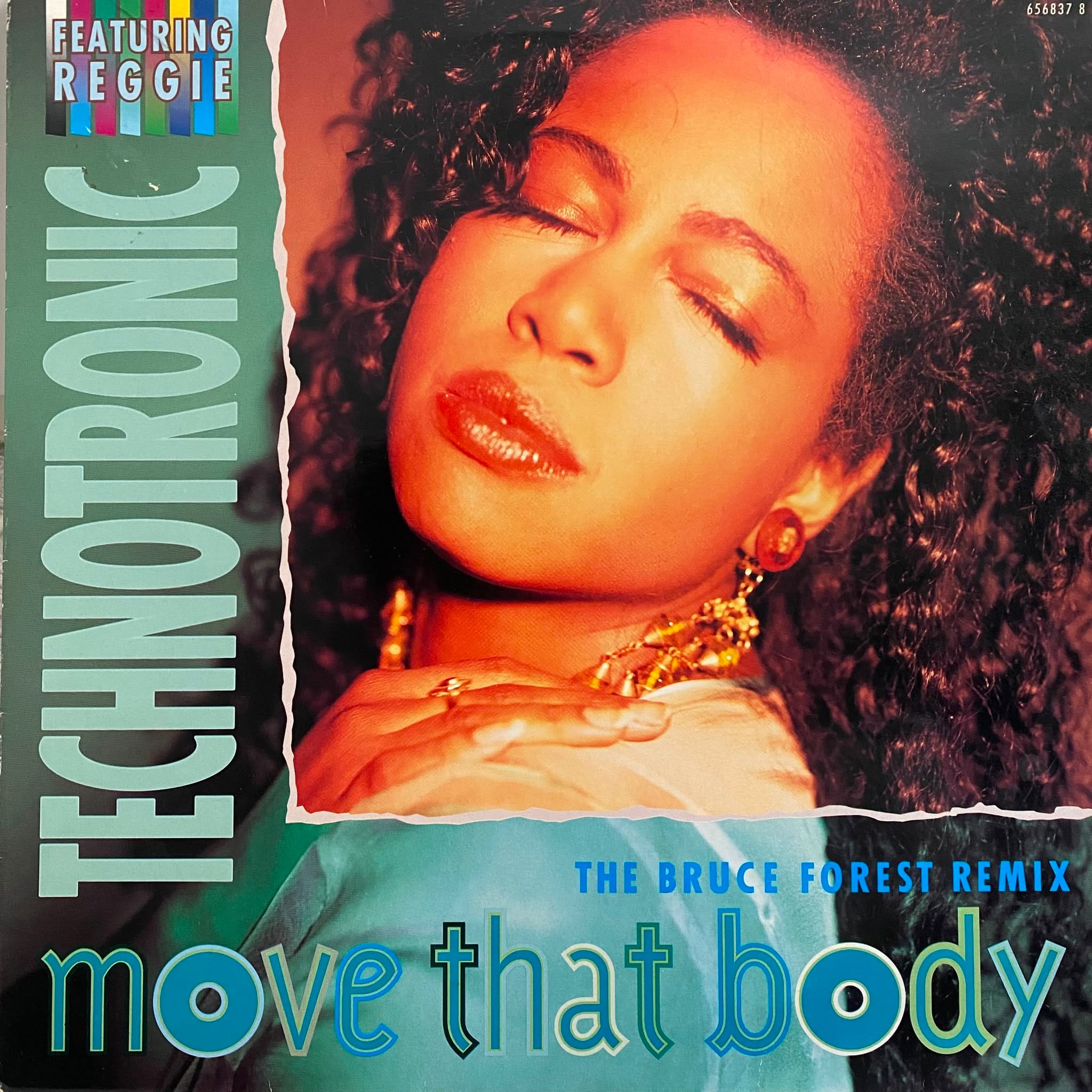 TECHNOTRONIC FT. REGGIE - MOVE THAT BODY (THE BRUCE FOREST REMIX)