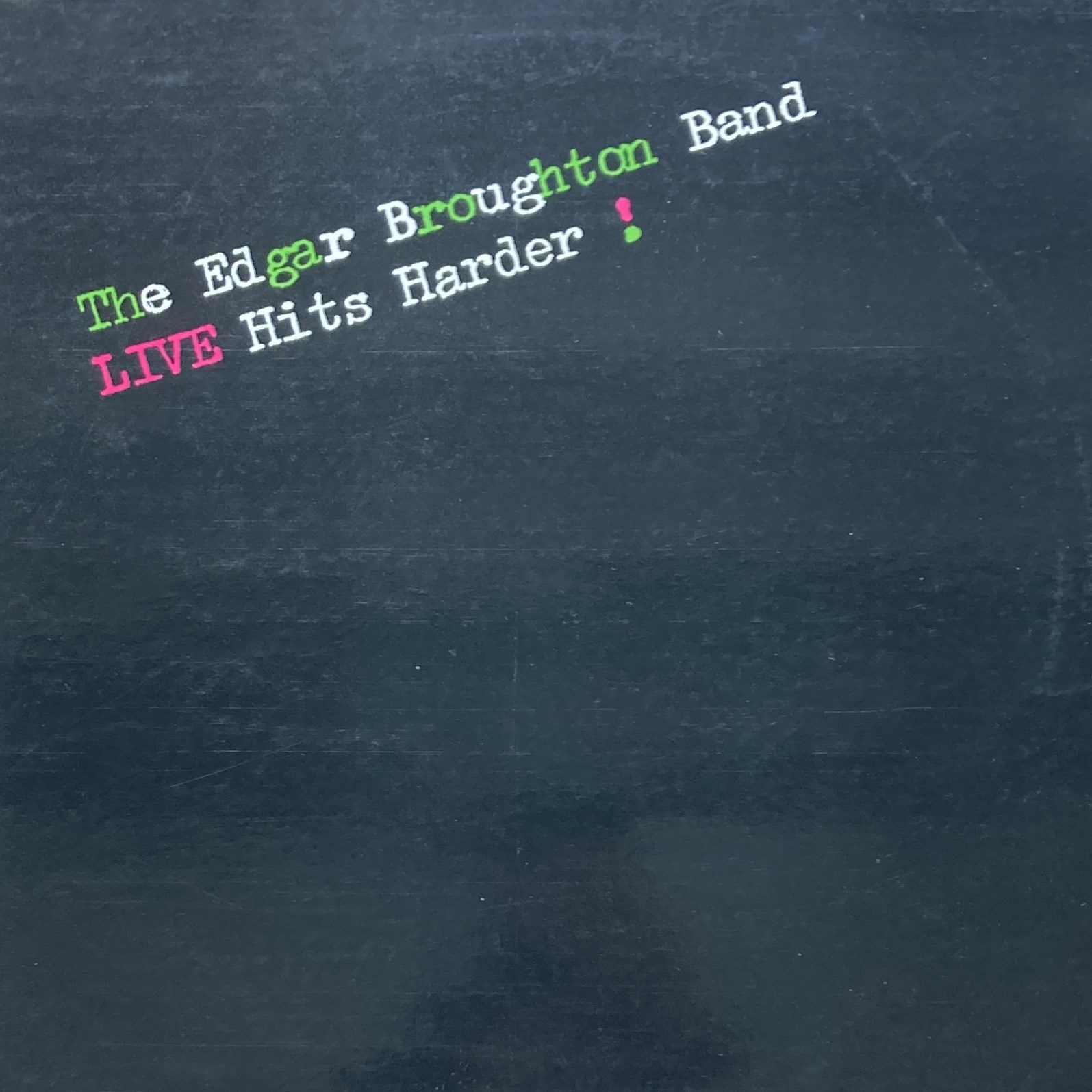 THE EDGAR BROUGHTON BAND - LIVE HITS HARDER !