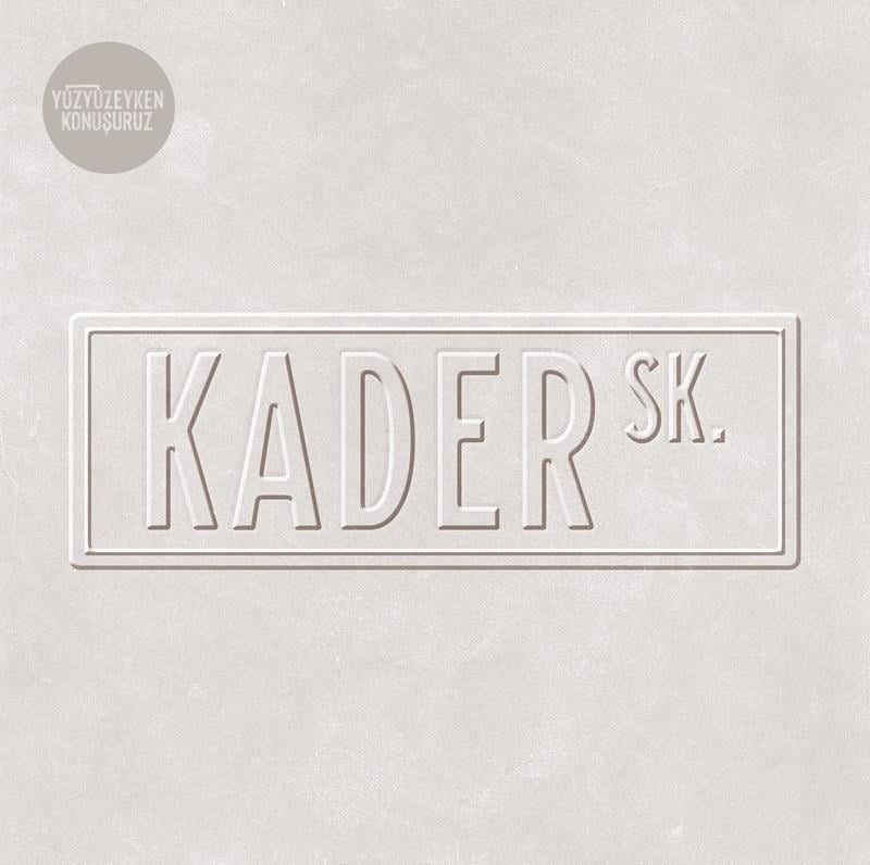 YÜZYÜZEYKEN KONUŞURUZ - KADER SOKAK 