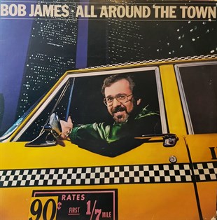 BOB JAMES - ALL AROUND THE TOWN 