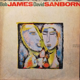BOB JAMES & DAVID SANBORN - DOUBLE VISION 