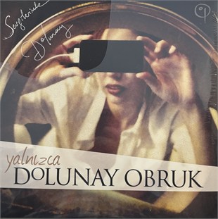 DOLUNAY OBRUK - YALNIZCA (ISLAK İMZALI) 