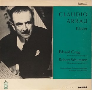 EDVARD GRIEG, ROBERT SCHUMANN, CLAUDIO ARRAU, CONCERTGEBOUW-ORCHESTER, AMSTERDAM, CHRISTOPH VON DOHNÁNYI – KLAVIERKONZERT A-MOLL OP.16, KLAVIERKONZERT A-MOLL OP.54