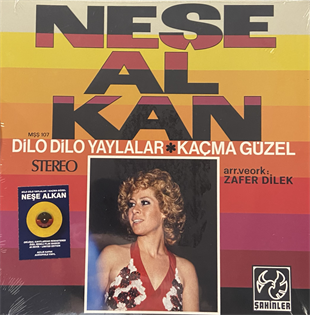 NEŞE ALKAN - DİLO DİLO YAYLALAR / KAÇMA GÜZEL 