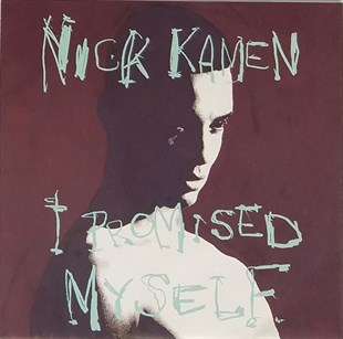 NICK KAMEN - I PROMISED MYSELF