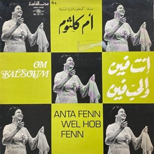 OM KALSOUM -ANTA FENN WEL HOB FENN
