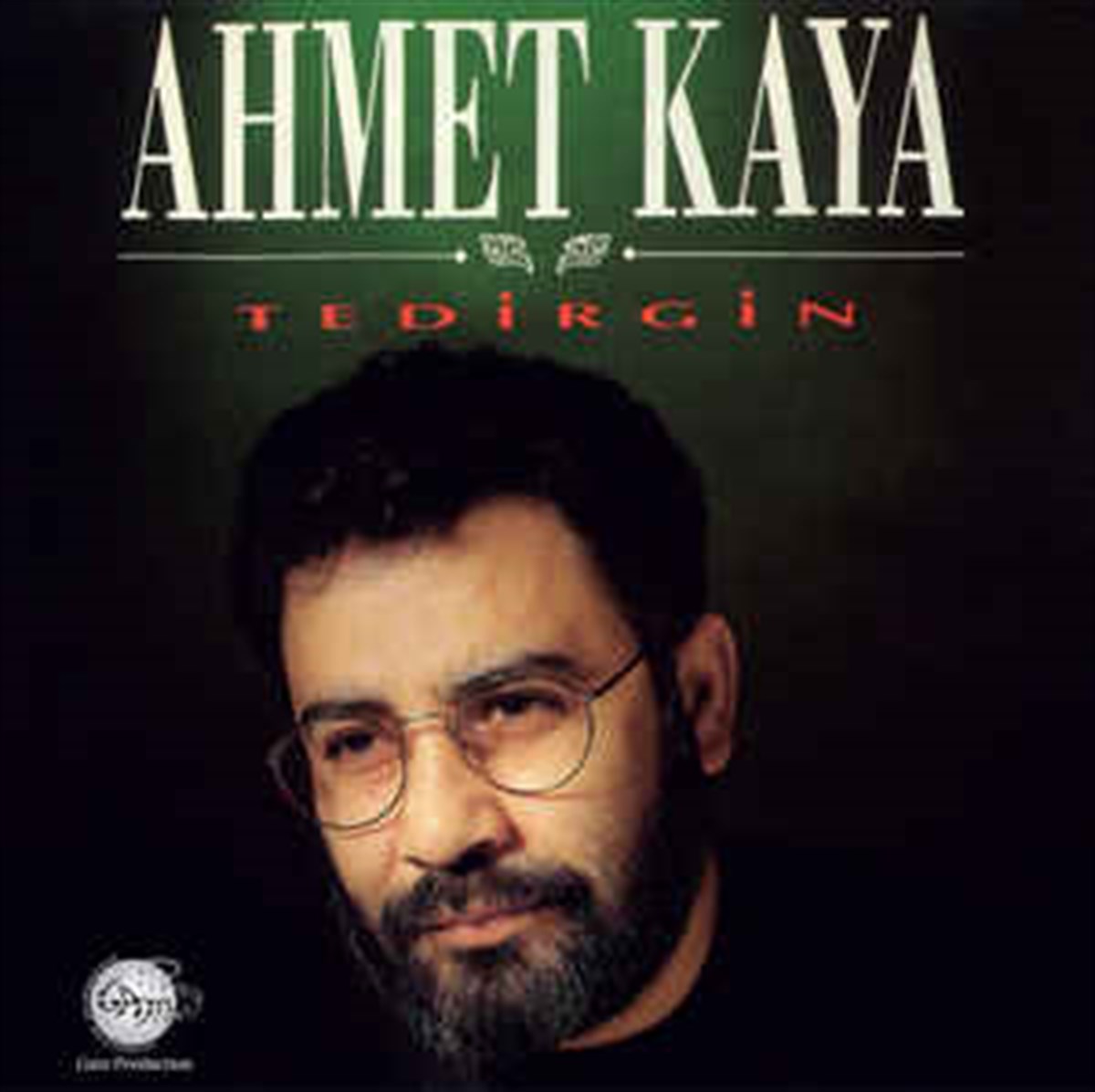 AHMET KAYA - TEDİRGİN