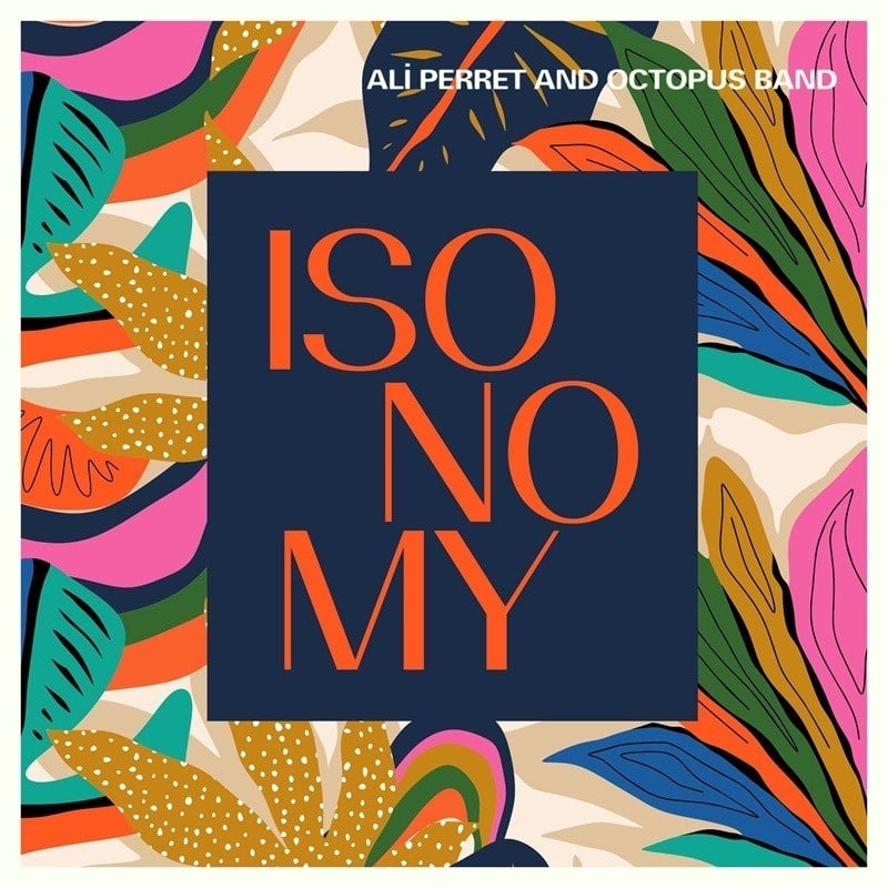 ALİ PERRET AND OCTOPUS BAND - ISONOMY 