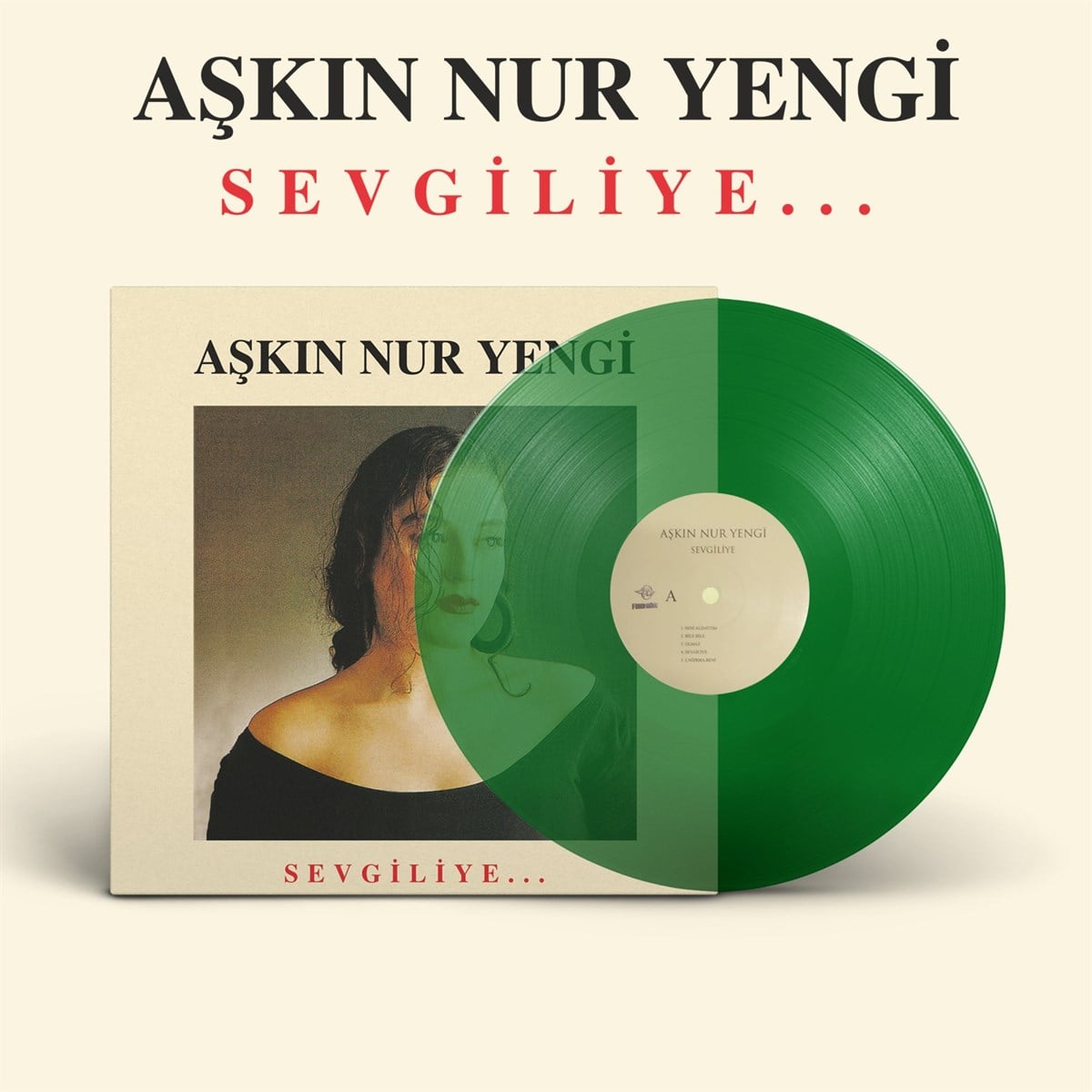 AŞKIN NUR YENGİ - SEVGİLİYE (TRANSPARAN YEŞİL RENKLİ PLAK)