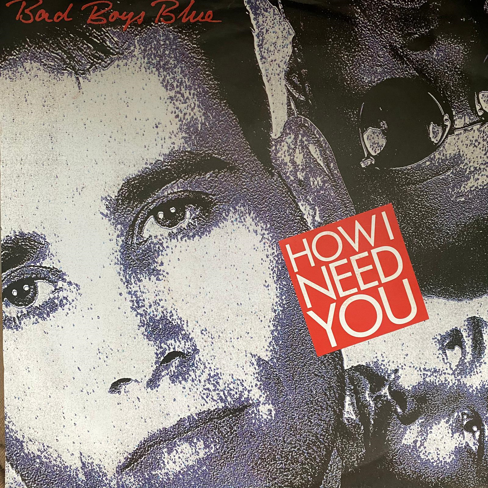 BAD BOYS BLUE - HOW I NEED YOU