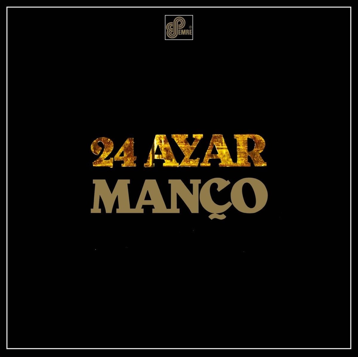 BARIŞ MANÇO - 24 AYAR MANÇO
