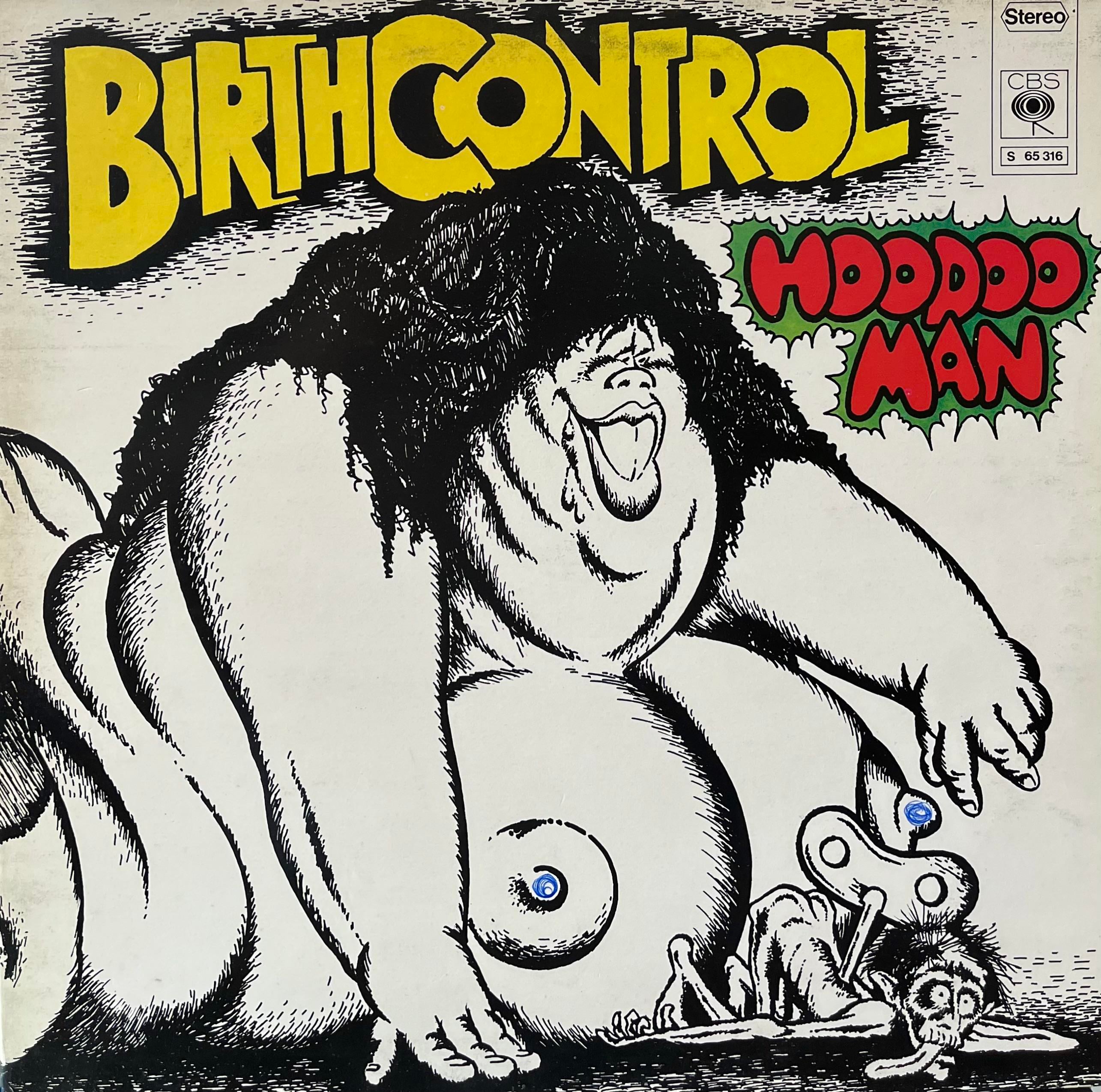BIRTH CONTROL - HOODOO MAN
