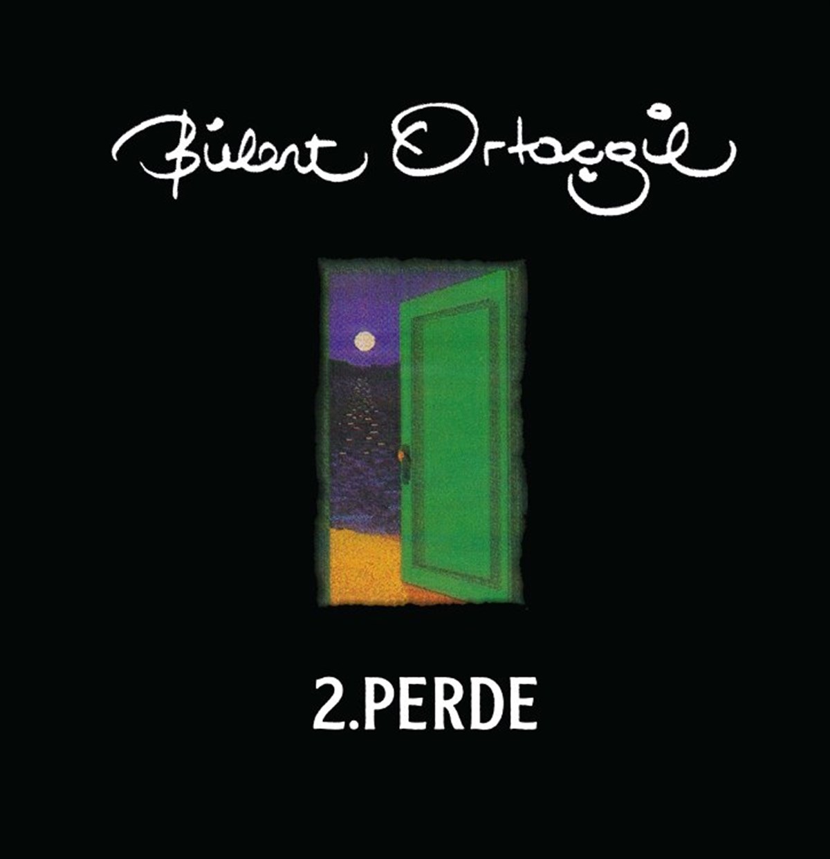 BÜLENT ORTAÇGİL - 2.PERDE