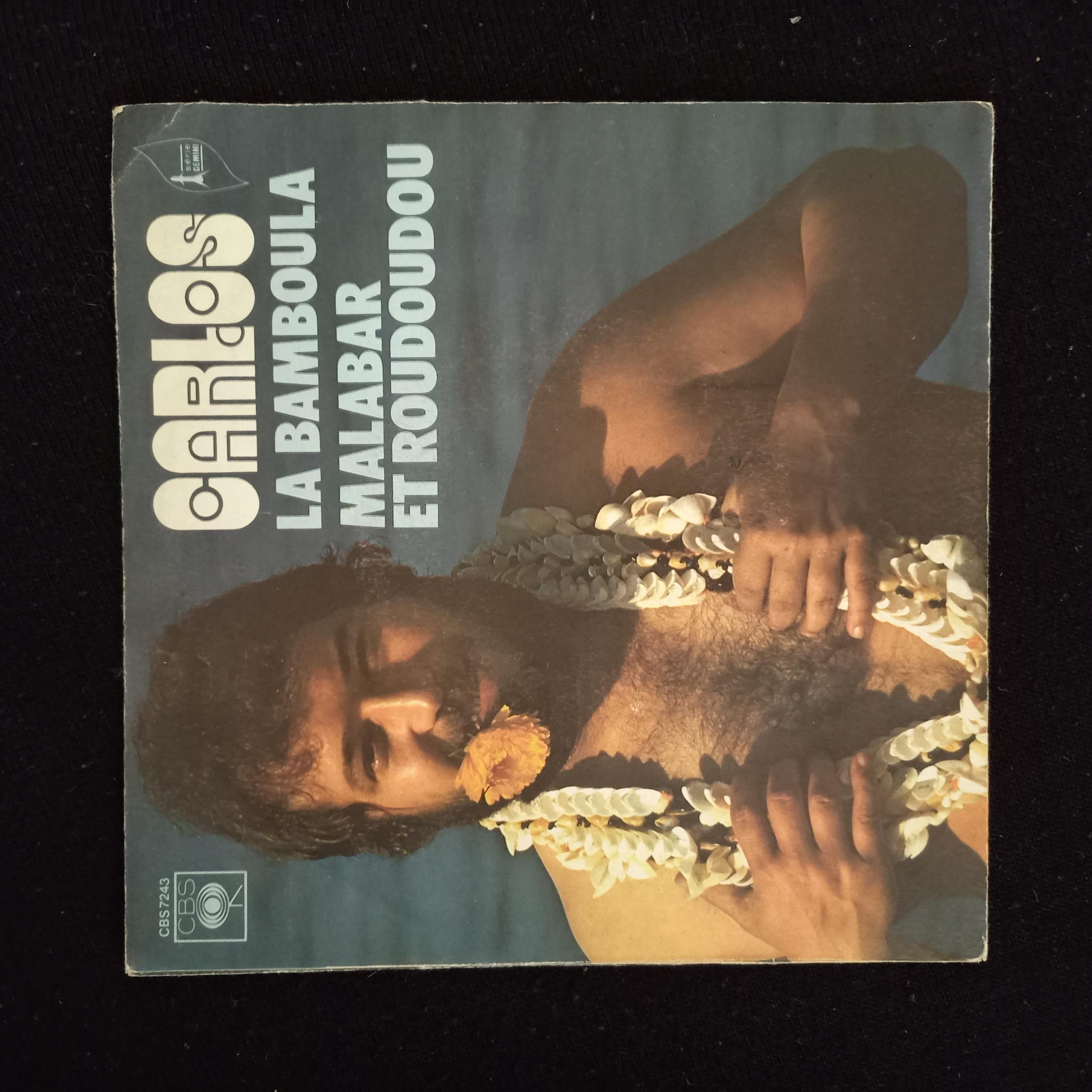 CARLOS - LA BAMBOULA / MALABAR ET ROUDOUDOU