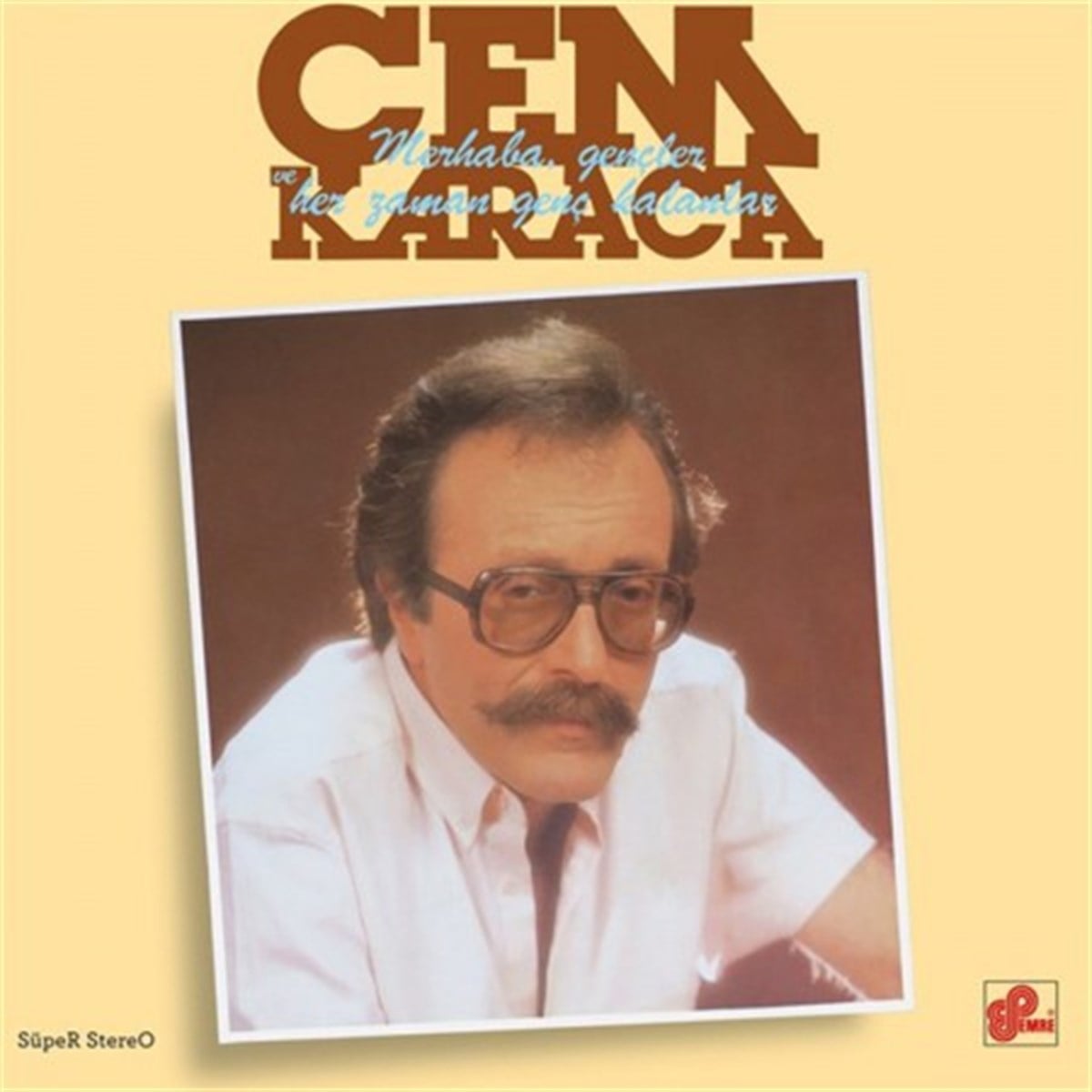 CEM KARACA - MERHABA, GENÇLER VE HER ZAMAN GENÇ KALANLAR (AMBALAJINDA)