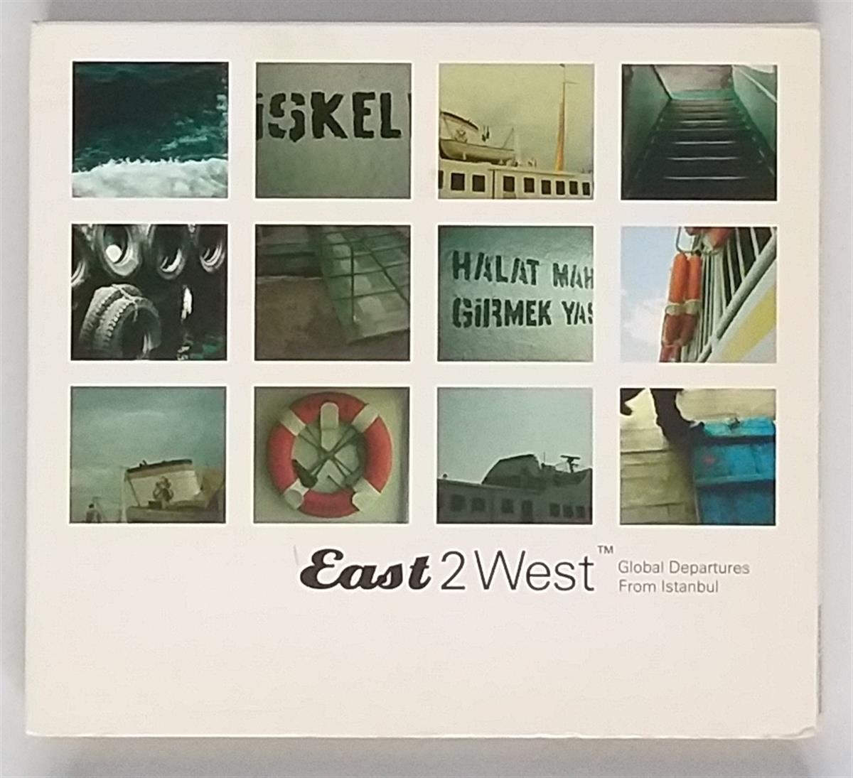ÇEŞİTLİ SANATÇILAR - EAST 2 WEST: GLOBAL DEPARTURES FROM ISTANBUL, FLIGHT 001