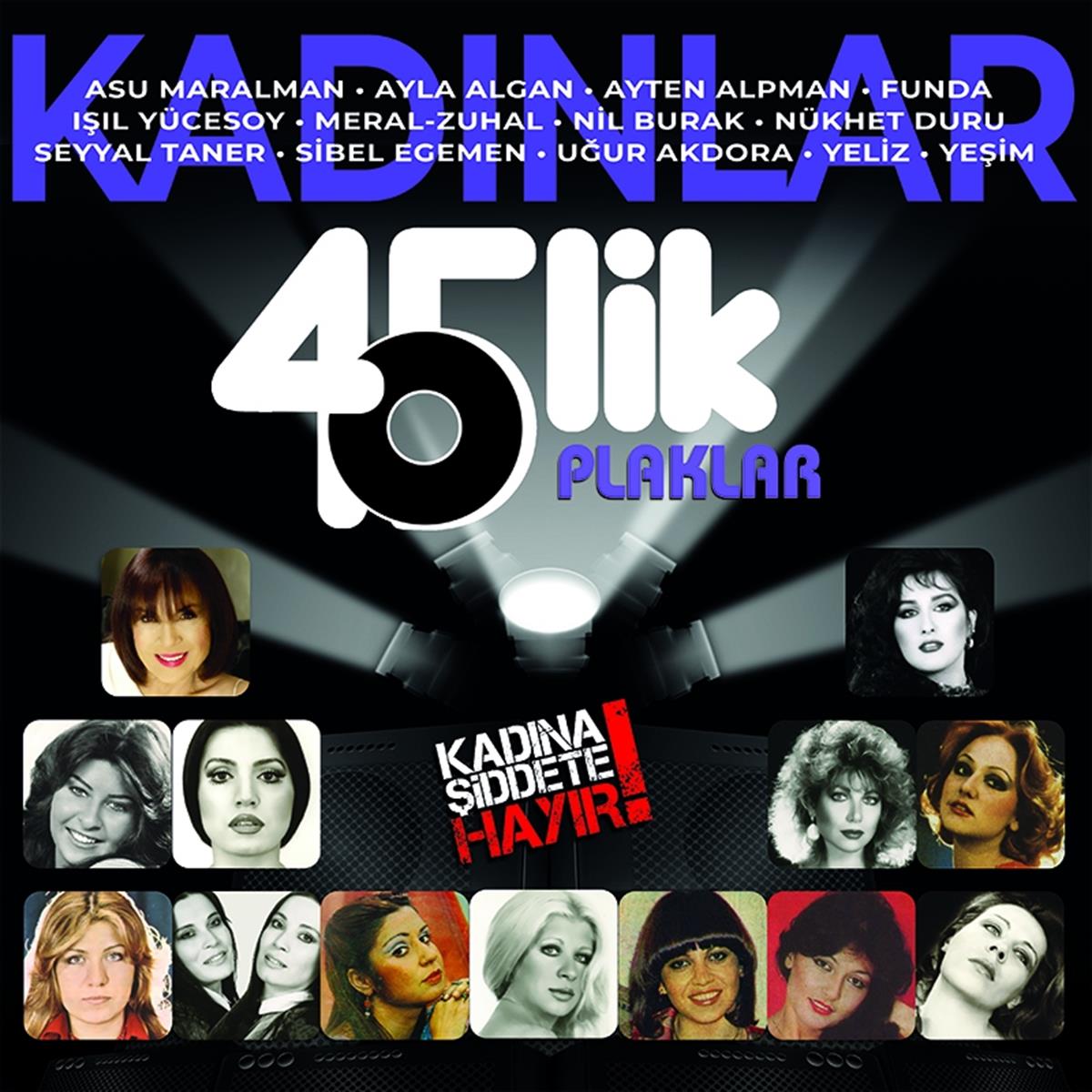 ÇEŞİTLİ SANATÇILAR - KADINLAR / 45'LİK PLAKLAR 