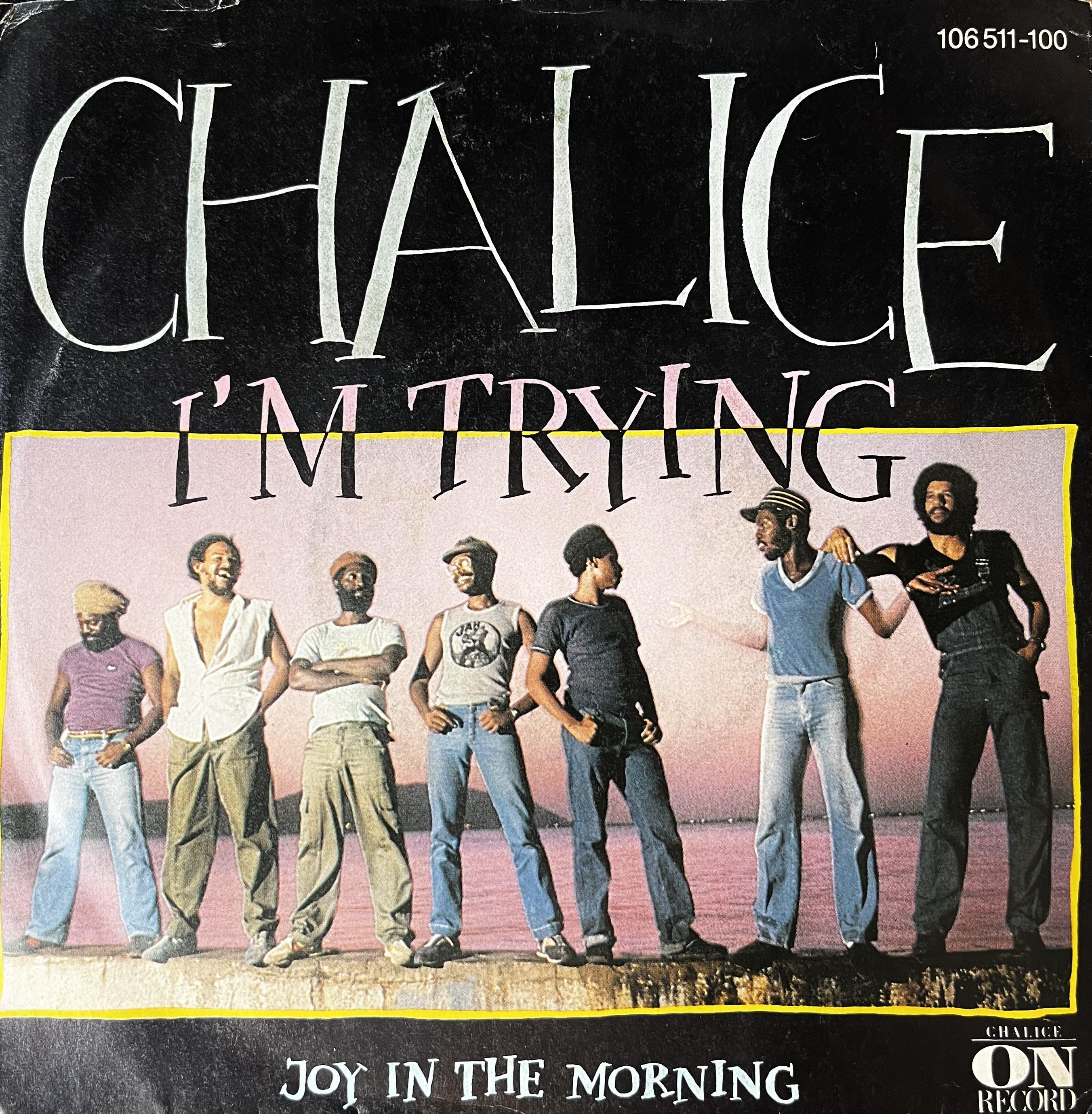 CHALICE - I'M TRYING / JOY IN THE MORNING 