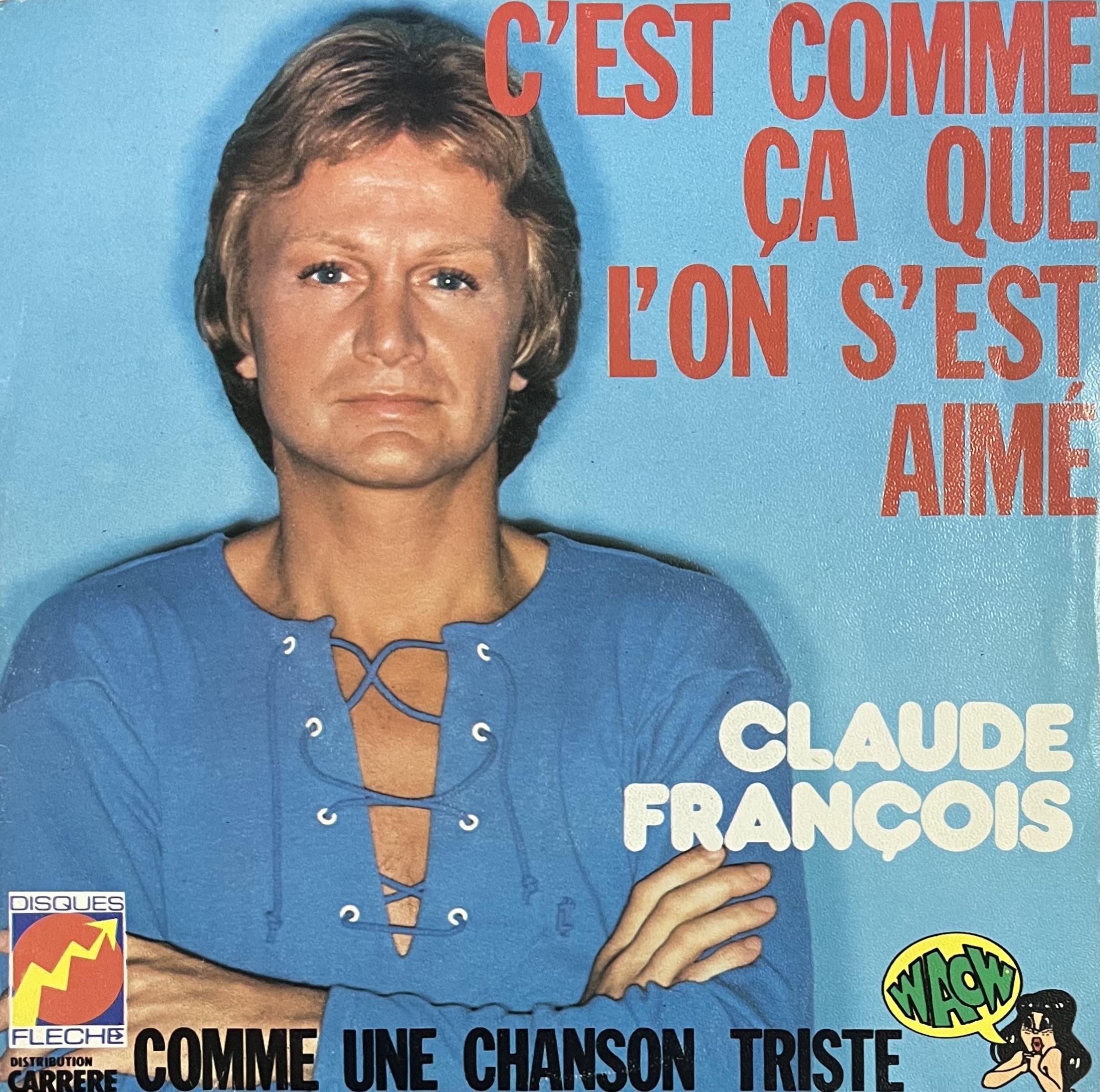 CLAUDE FRANÇOIS – C'EST COMME ÇA QUE L'ON S'EST AIMÉ