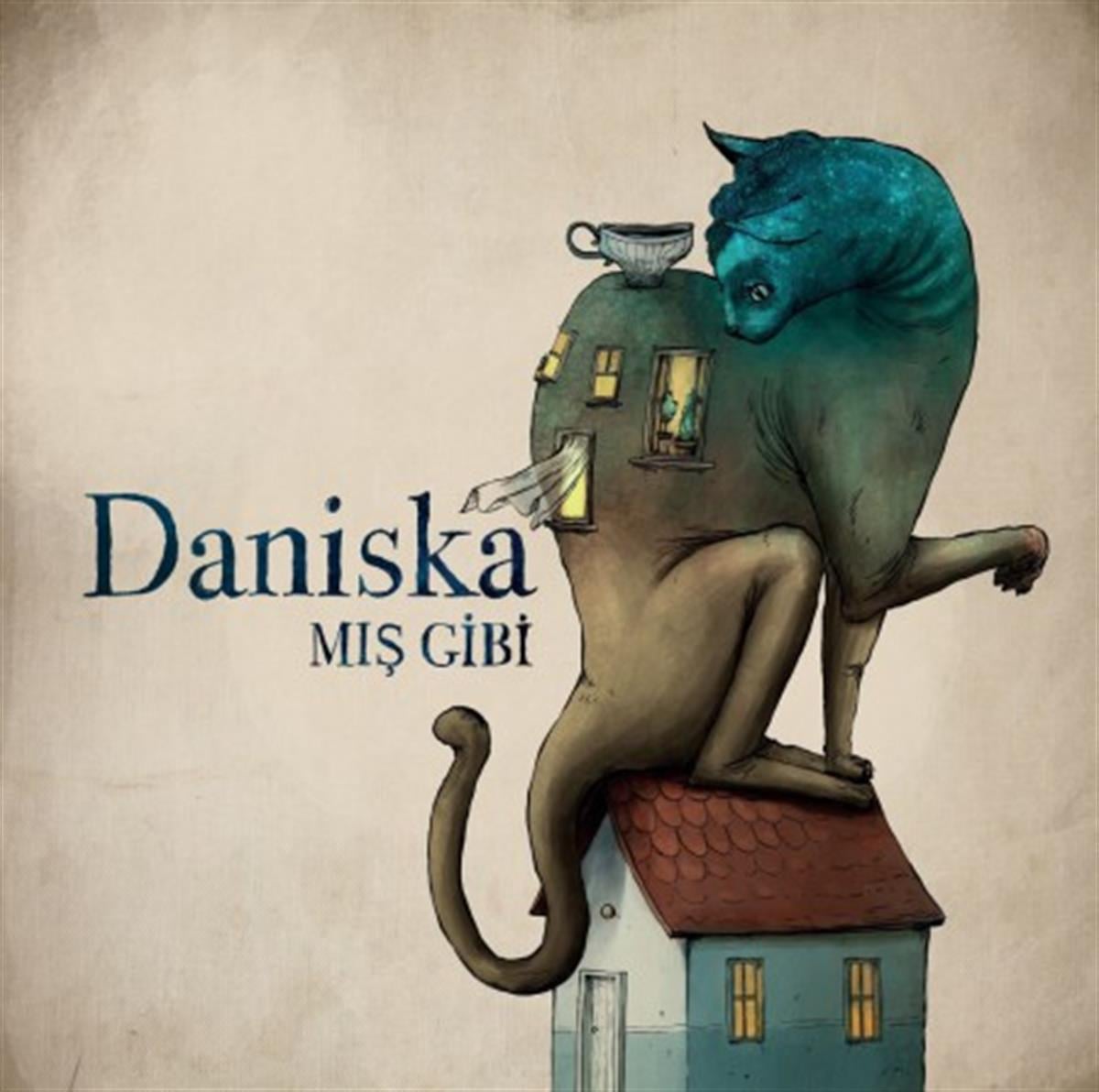 DANİSKA - MIŞ GİBİ