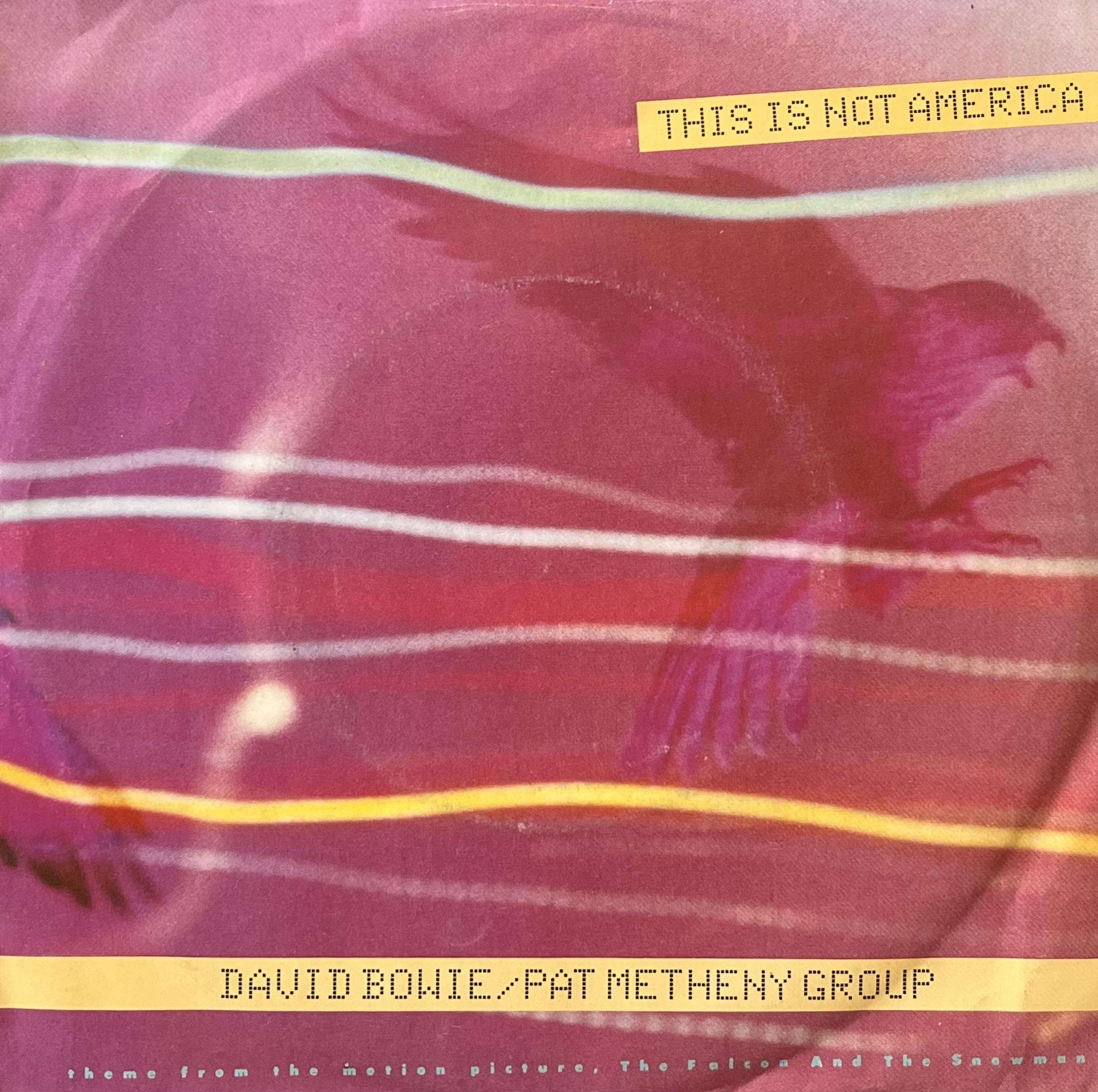 DAVID BOWIE / PAT METHENY GROUP – THIS IS NOT AMERICA