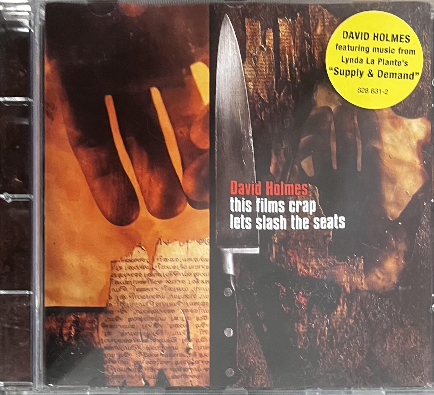 DAVID HOLMES - THE FILMS CRAP LETS SLASH THE SEATS